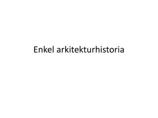 Enkel arkitekturhistoria