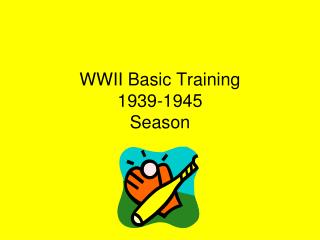 WWII Basic Training 1939-1945 Season