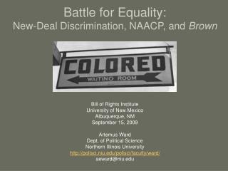 Battle for Equality: New-Deal Discrimination, NAACP, and Brown