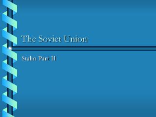 The Soviet Union