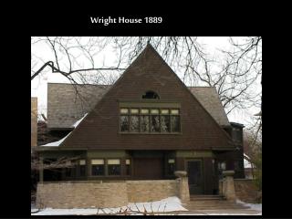 Wright House 1889