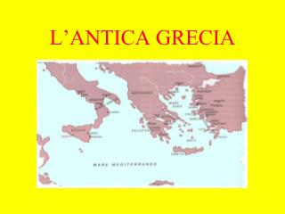 L’ANTICA GRECIA