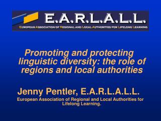 Promoting and protecting linguistic diversity: the role of regions and local authorities