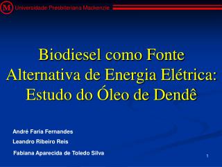 Biodiesel como Fonte Alternativa de Energia Elétrica: Estudo do Óleo de Dendê