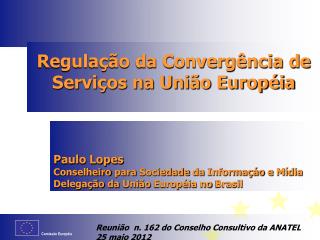 Regulação da Convergência de Serviços na União Européia
