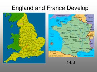 England and France Develop