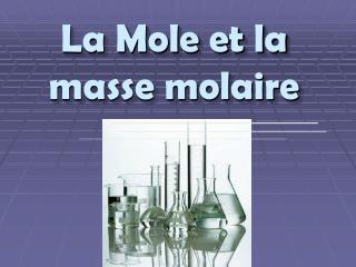 La Mole et la masse molaire