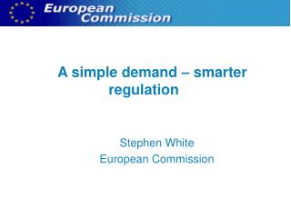 A simple demand – smarter regulation