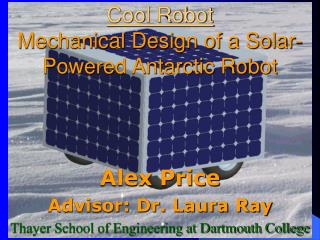 Cool Robot Mechanical Design of a Solar-Powered Antarctic Robot