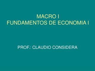 MACRO I FUNDAMENTOS DE ECONOMIA I