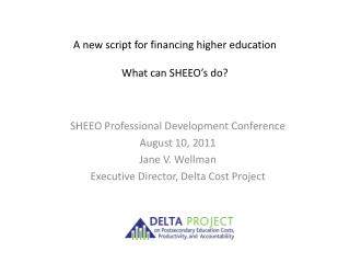 A new script for financing higher education What can SHEEO’s do?