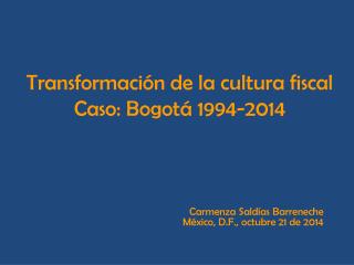 Transformación de la cultura fiscal Caso: Bogotá 1994-2014