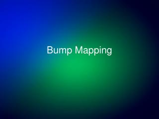 Bump Mapping