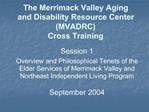 The Merrimack Valley Aging and Disability Resource Center MVADRC Cross Training