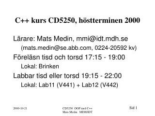 C++ kurs CD5250, höstterminen 2000