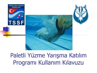 Paletli Yüzme Yarışma Katılım Programı Kullanım Kılavuzu