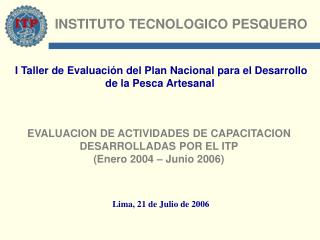 I Taller de Evaluación del Plan Nacional para el Desarrollo de la Pesca Artesanal