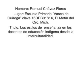 Nombre: Romuel Chávez Flores