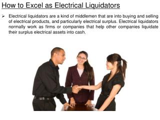 How to Excel as Electrical Liquidators