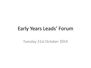 Early Years Leads’ Forum