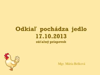 Odkiaľ pochádza jedlo 17.10.2013 súťažný príspevok