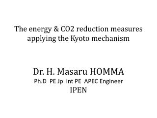 The energy &amp; CO2 reduction measures applying the Kyoto mechanism