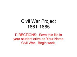 Civil War Project 1861-1865