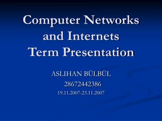 Computer Networks and Internets Term Presentation