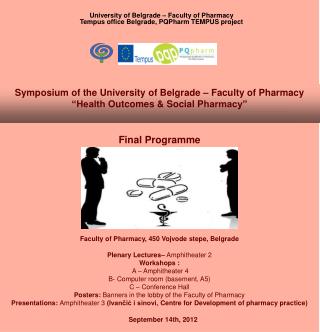 University of Belgrade – Faculty of Pharmacy Tempus office Belgrade, PQPharm TEMPUS project