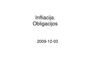 Infliacija . Obligacijos