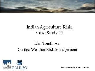 Indian Agriculture Risk: Case Study 11