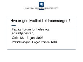 Hva er god kvalitet i eldreomsorgen?