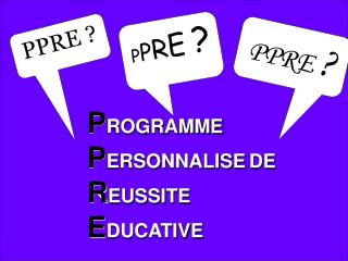 P ROGRAMME P ERSONNALISE DE R EUSSITE E DUCATIVE