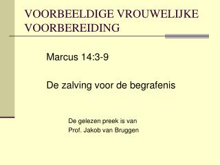 VOORBEELDIGE VROUWELIJKE VOORBEREIDING