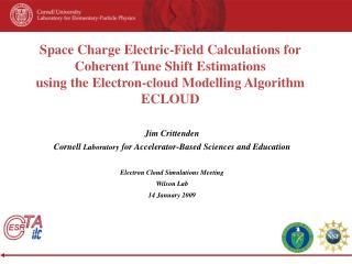 Jim Crittenden Cornell Laboratory for Accelerator-Based Sciences and Education