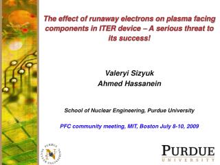 Valeryi Sizyuk Ahmed Hassanein School of Nuclear Engineering, Purdue University