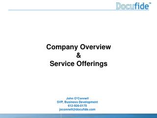 John O’Connell SVP, Business Development 612-926-0170 joconnell@docufide