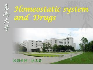 Homeostatic system and Drugs