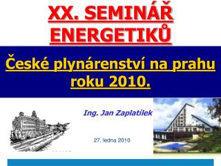 České plynárenství na prahu roku 2010.