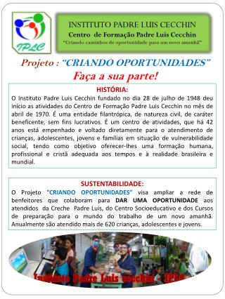 Projeto : “CRIANDO OPORTUNIDADES” Faça a sua parte!