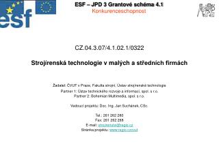 CZ.04.3.07/4.1.02.1/0322 Strojírenská technologie v malých a středních firmách