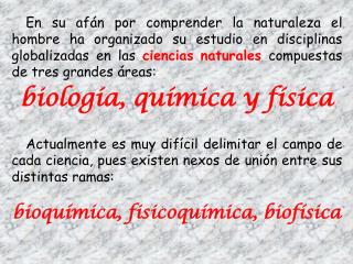 biología, química y física