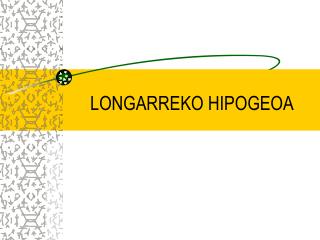 LONGARREKO HIPOGEOA