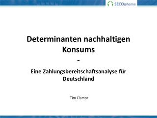 Determinanten nachhaltigen Konsums -