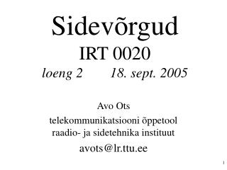 Sidevõrgud IRT 0020 loeng 2		18. sept. 2005