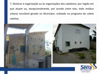 PESAGEM DE MATERIAL BRUTO – COLETA SELETIVA PMS