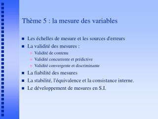 Thème 5 : la mesure des variables