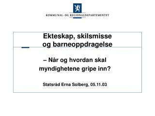 Ekteskap, skilsmisse og barneoppdragelse