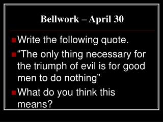 Bellwork – April 30