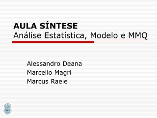 AULA SÍNTESE Análise Estatística, Modelo e MMQ